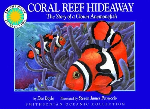 Coral Reef Hideaway The Story of a Clown Anemonefish