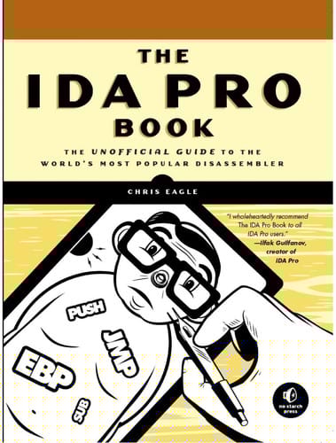 IDA Pro book: the unofficial guide to the world's most popular disassembler