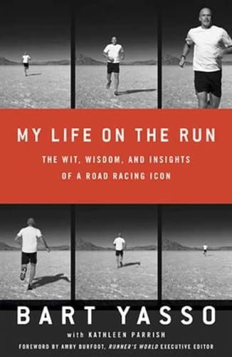 My Life on the Run The Wit, Wisdom, and Insights of a Road Racing Icon