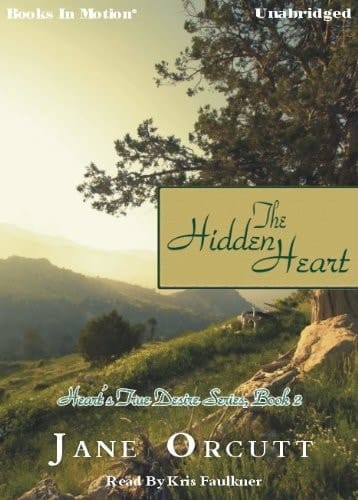 The Hidden Heart by Jane Orcutt, (Hearts True Desire Series, Book 2) from Books In Motion.com