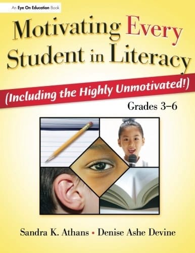 Motivating Every Student in Literacy (Including the Highly Unmotivated!) Grades 3-6