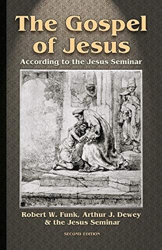 The Gospel of Jesus According to the Jesus Seminar