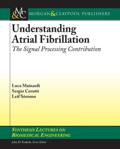 Understanding Atrial Fibrillation, the Signal Processing Contribution Part II