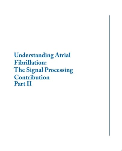 Understanding Atrial Fibrillation The Signal Processing Contribution, Part II