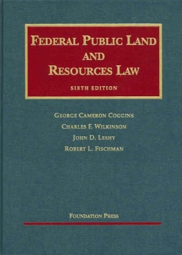 Federal Public Land and Resources Law (University Casebook Series)