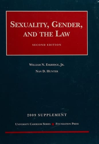 Sexuality, Gender and the Law, 2d, 2009 Supplement