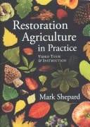 Restoration Agriculture in Practice Video Tour & Instruction