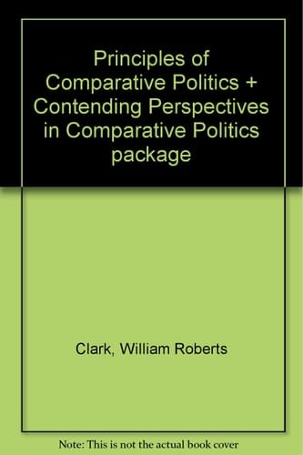 Principles of Comparative Politics + Contending Perspectives in Comparative Politics package