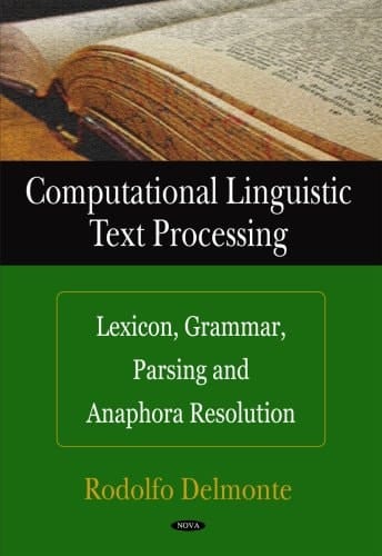 Computational Linguistic Text Processing Lexicon, Grammar, Parsing and Anaphora Resolution