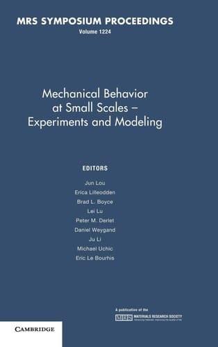 Mechanical Behavior at Small Scales-Experiments and Modeling: Volume 1224