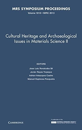 Cultural Heritage and Archaeological Issues in Materials Science II: Volume 1618