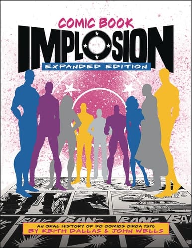 Comic Book Implosion An Oral History of DC Comics Circa 1978