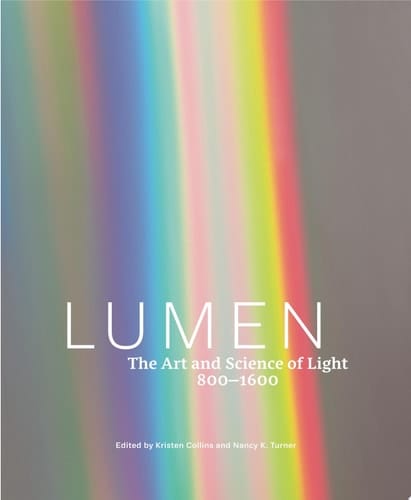 Lumen The Art and Science of Light, 800–1600