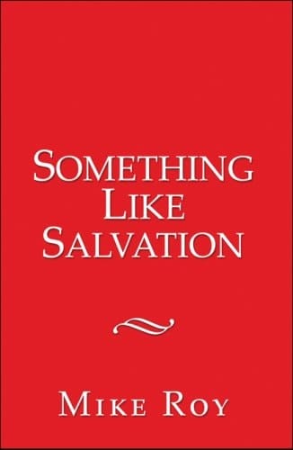 Something Like Salvation