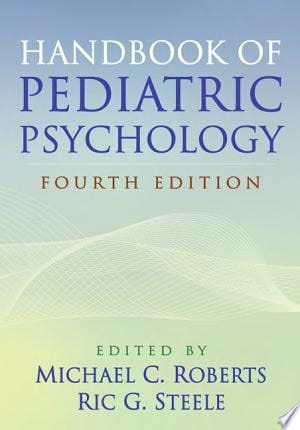 Handbook of Pediatric Psychology, Fourth Edition