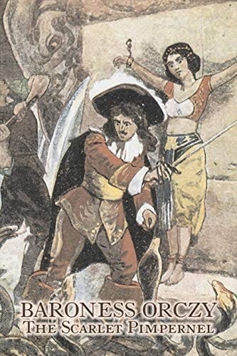 The Scarlet Pimpernel by Baroness Orczy Juvenile Fiction, Action & Adventure