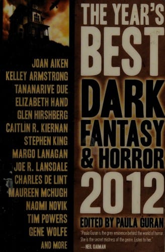 The Year's Best Dark Fantasy And Horror 2012