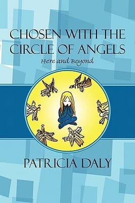 Chosen with the Circle of Angels Here and Beyond