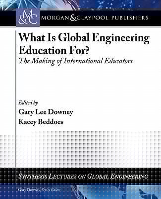 What Is Global Engineering Education For The Making Of International Educators