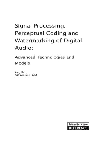 Signal Processing, Perceptual Coding, and Watermarking of Digital Audio Advanced Technologies and Models