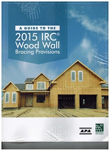 A Guide to the 2015 IRC Wood Wall Bracing Provisions