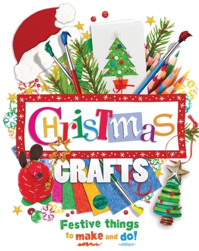 Christmas Crafts Festive things to make and do!