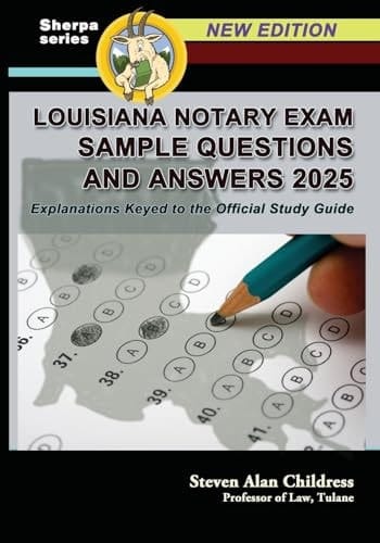 Louisiana Notary Exam Sample Questions and Answers 2025 Explanations Keyed to the Official Study Guide
