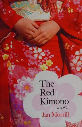 The Red Kimono A Novel