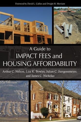 A Guide to Impact Fees and Housing Affordability