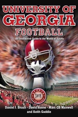 University of Georgia Football: An Interactive Guide to the World of Sports (Sports by the Numbers)