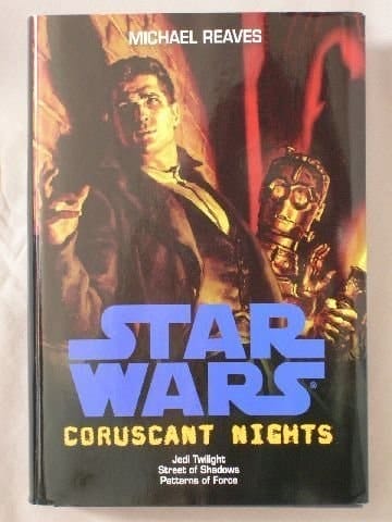 Coruscant Nights: Jedi Twilight, Street of Shadows, Patterns of Force (Star Wars) by Michael Reaves (2011) Hardcover