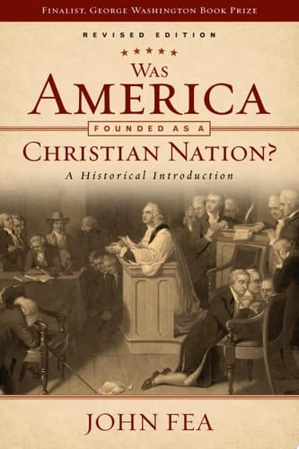 Was America Founded as a Christian Nation? Revised Edition A Historical Introduction