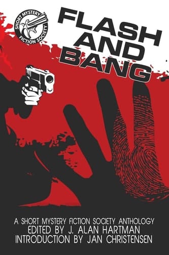 Flash and Bang A Short Mystery Fiction Society Anthology