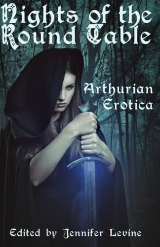 Nights of the Round Table Arthurian Erotica