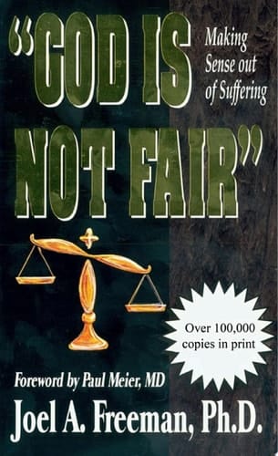 God Is Not Fair: Making Sense Out of Suffering