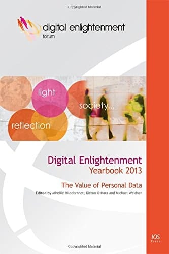Digital Enlightenment Yearbook 2013 The Value of Personal Data