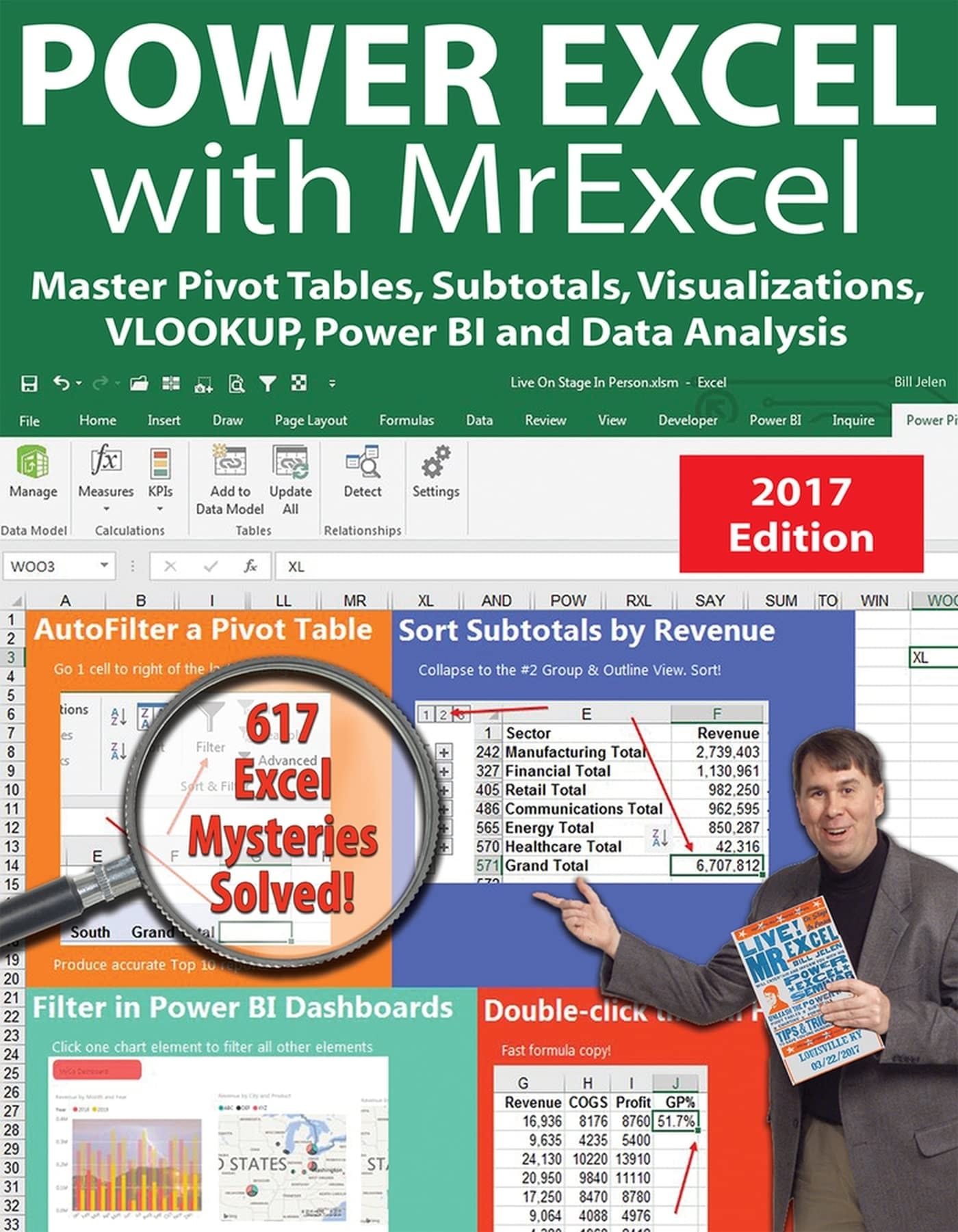 Power Excel with Mrexcel - 2017 Edition Master Pivot Tables, Subtotals, Visualizations, VLOOKUP, Power BI and Data Analysis