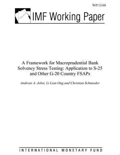 A Framework for Macroprudential Bank Solvency Stress Testing Application to S-25 and Other G-20 Country FSAPs