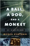 A Ball, A Dog, And A Monkey: 1957 - The Space Race Begins