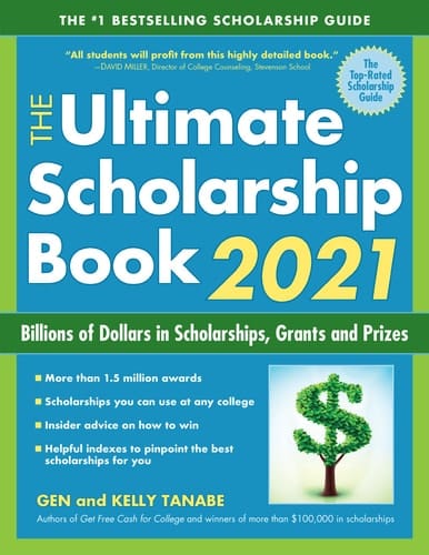 The Ultimate Scholarship Book 2021 Billions of Dollars in Scholarships, Grants and Prizes