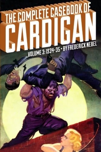 The Complete Casebook of Cardigan, Volume 3