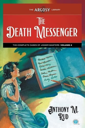 The Death Messenger: The Complete Cases of Jigger Masters, Volume 4 (Argosy Library)