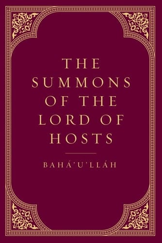 The Summons of the Lord of Hosts Tablets of Bahaullah