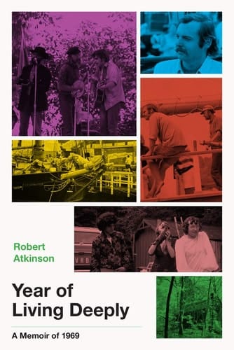 Year of Living Deeply A Memoir of 1969