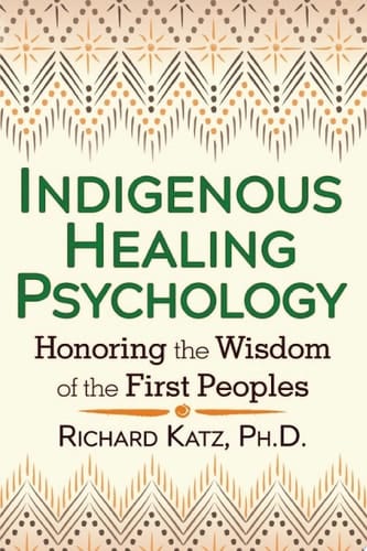 Indigenous Healing Psychology