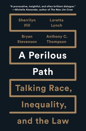 A Perilous Path Talking Race, Inequality, and the Law