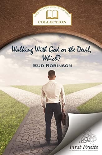 Walking with God Or the Devil, Which? And The King's Gold Mine