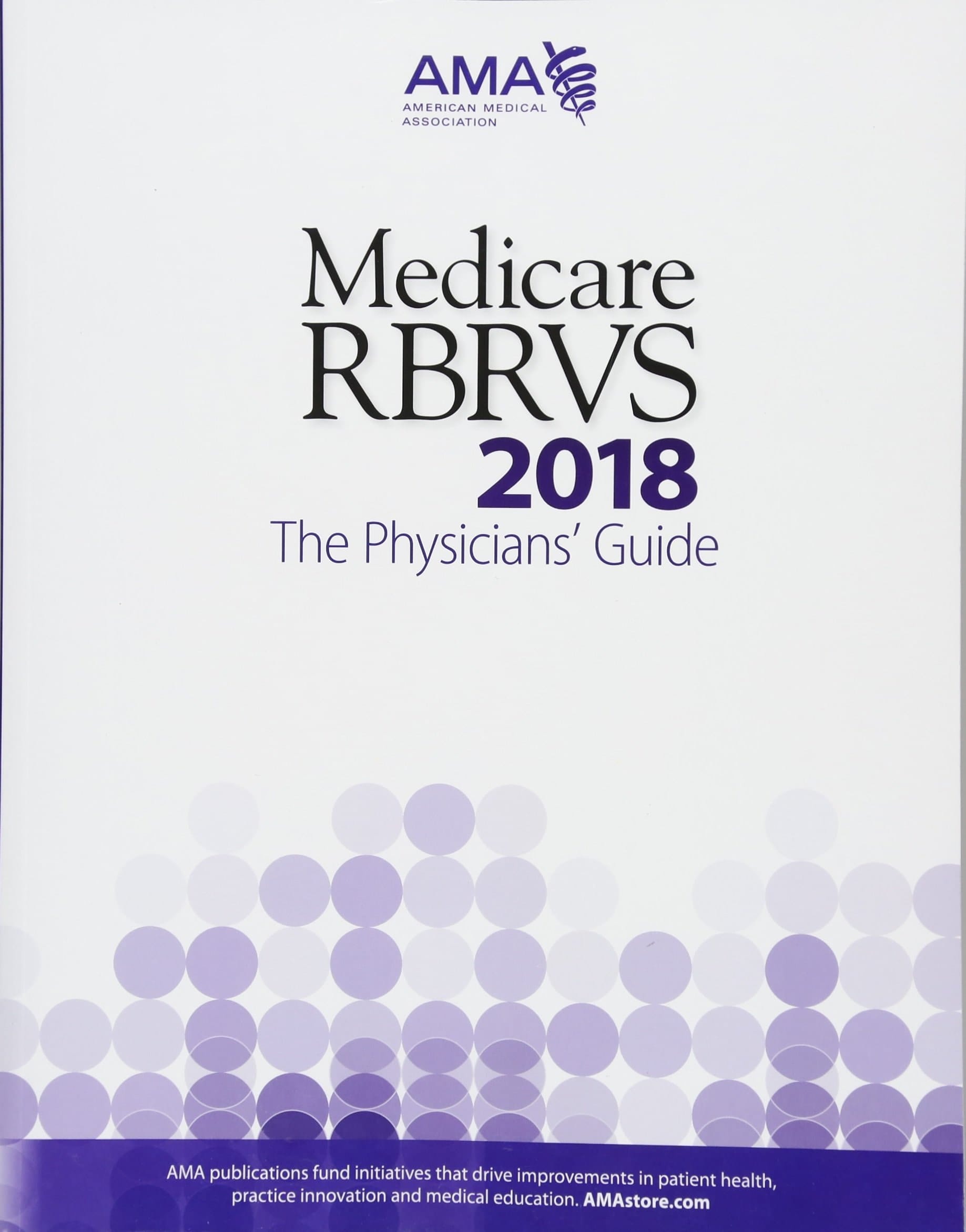 The Physicians' Guide Medicare RBRVS 2018
