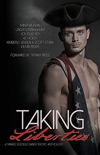 Taking Liberties: A Yankee Doodle Dandy Erotic Anthology
