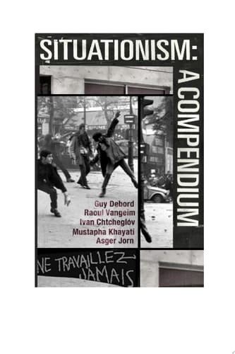 Situationism: A Compendium